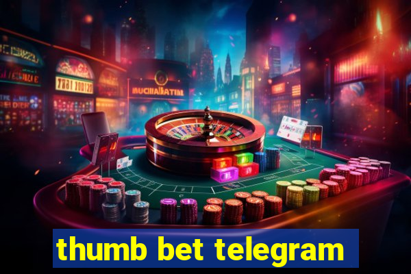 thumb bet telegram